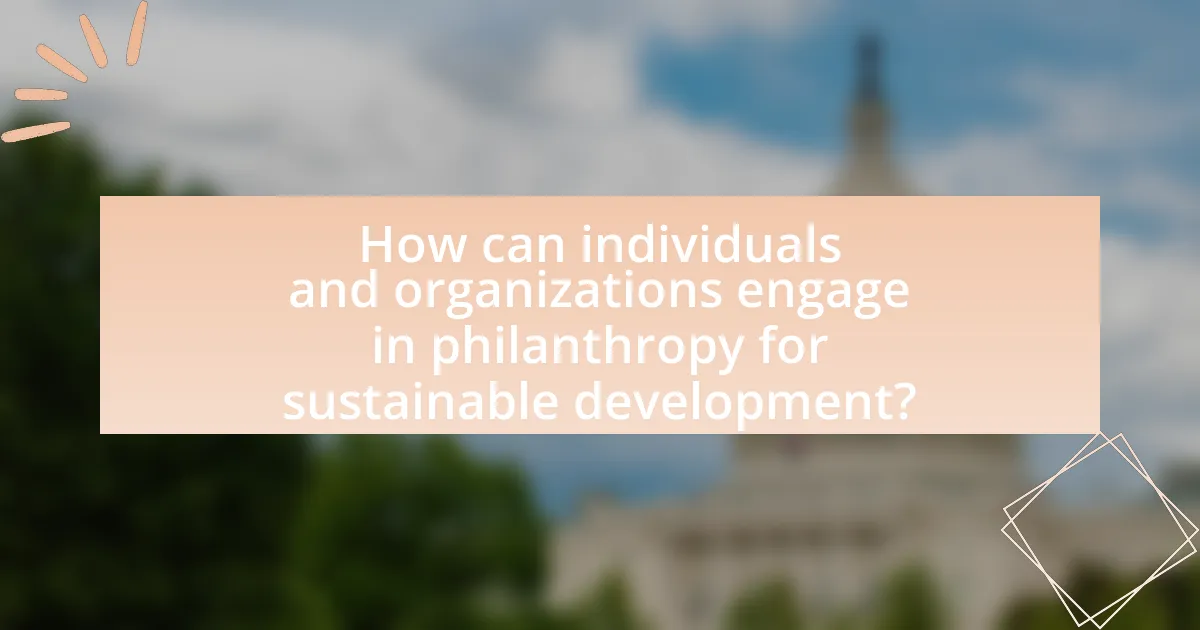 How can individuals and organizations engage in philanthropy for sustainable development?