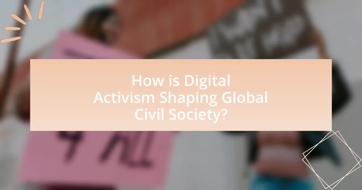 How is Digital Activism Shaping Global Civil Society?