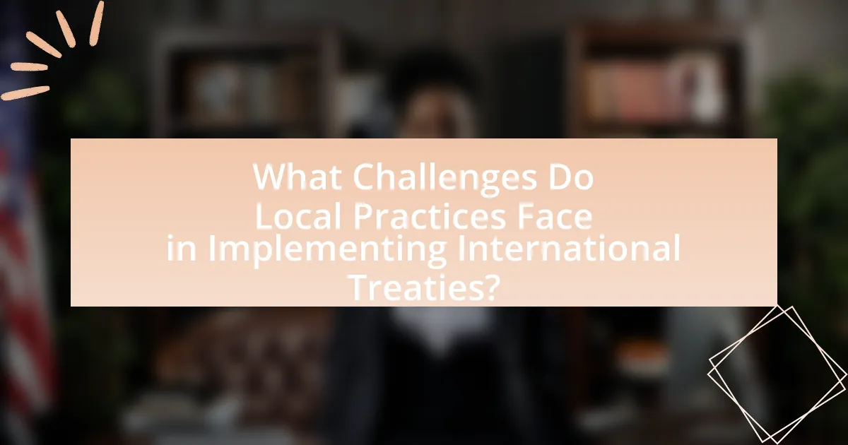 What Challenges Do Local Practices Face in Implementing International Treaties?