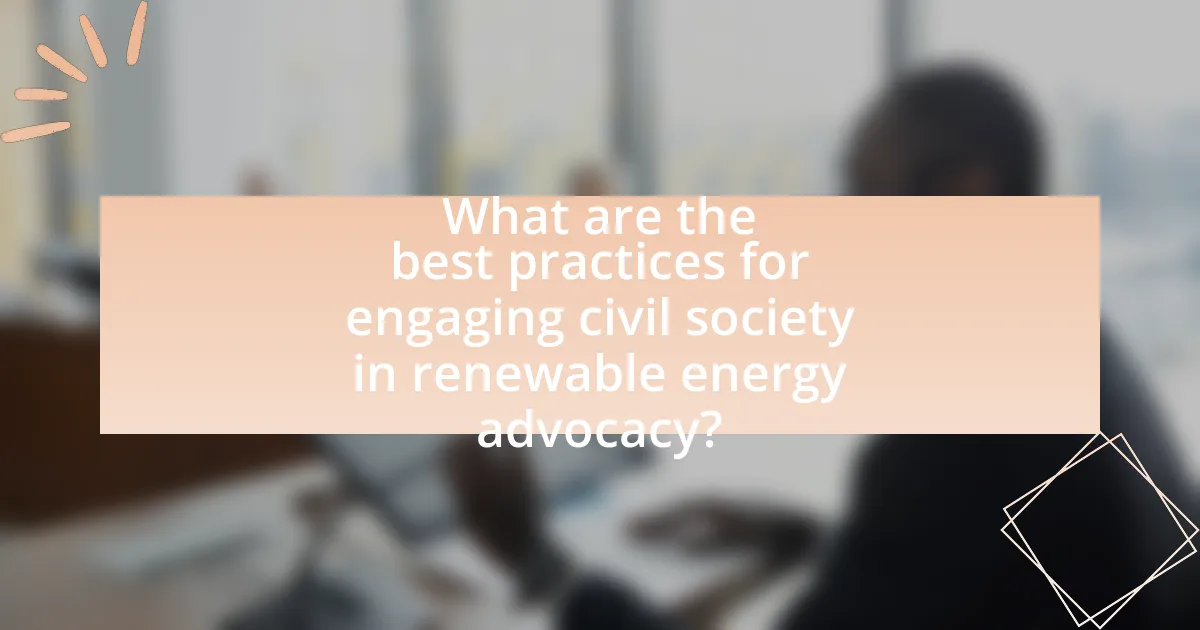 What are the best practices for engaging civil society in renewable energy advocacy?