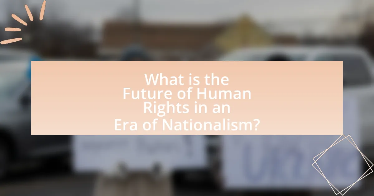 What is the Future of Human Rights in an Era of Nationalism?