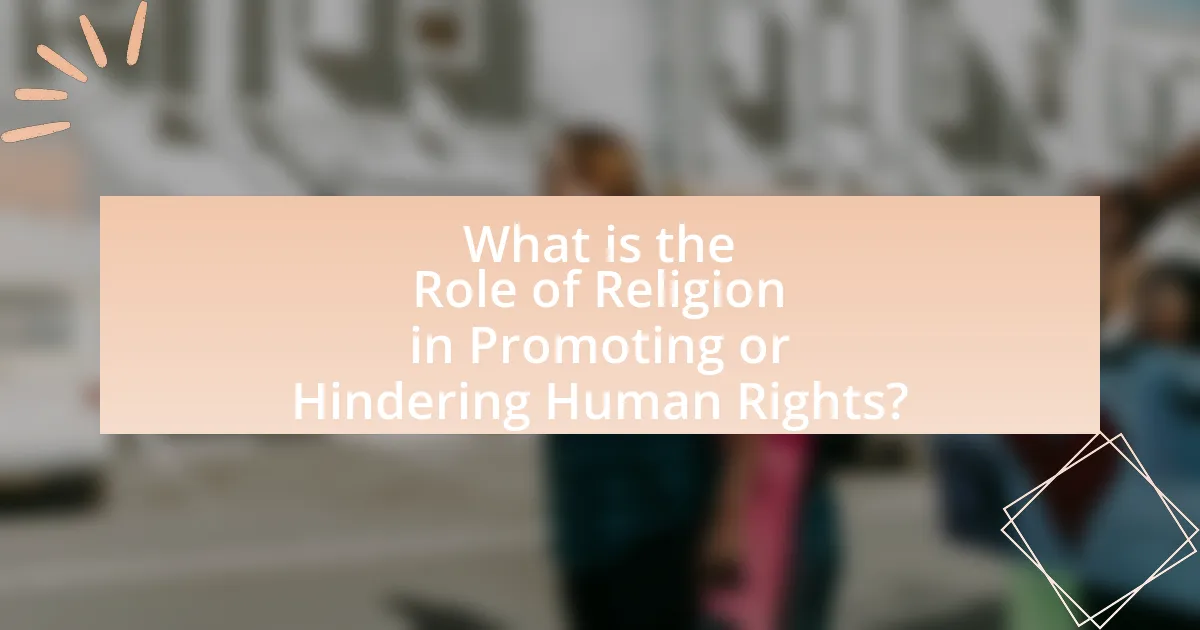 What is the Role of Religion in Promoting or Hindering Human Rights?